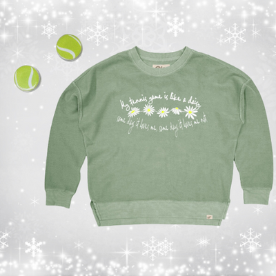 Day 12 - "My tennis is like a daisy" Sweatshirt & Earrings